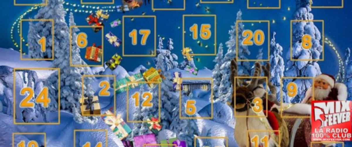 MixFeever Calendrier de l Avent  du 1 er au 24 décembre 2020 Envoyez vos dédicaces chaque jour ou message de Noel 02.56.56.42.01