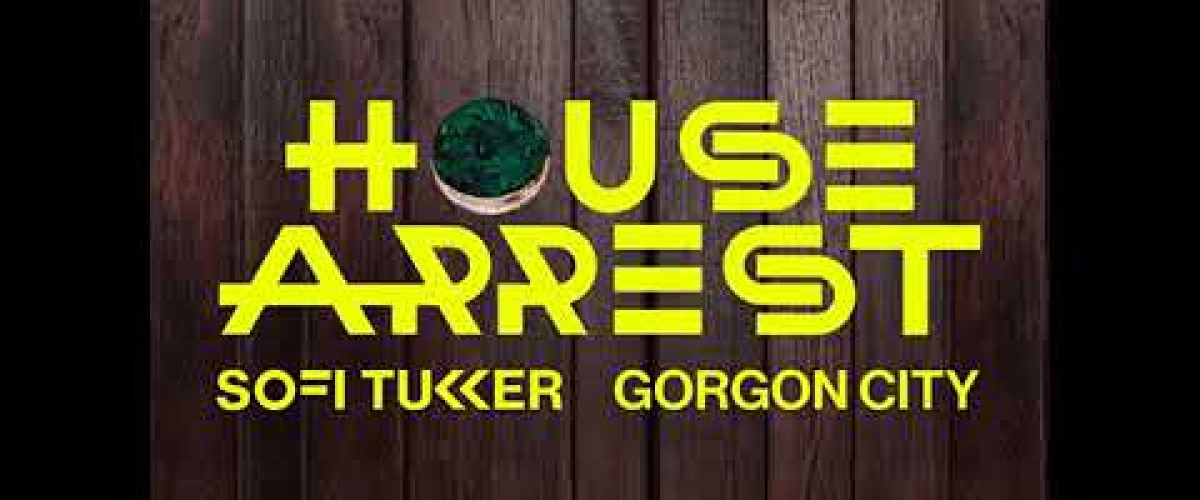 SOFI TUKKER x Gorgon City - House Arrest 