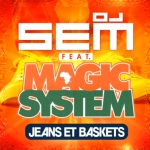 Dj Sem Ft Magic System Jeans Et Baskets