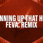 Running Up That Hill: Le remix électro qui fait vibrer la scène