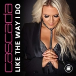 CASCADA - Like The Way I Do déja sur MixFeever