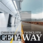 Chris Willis & Twincloth - Getaway  déja sur MixFeever