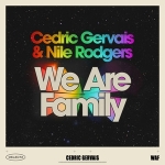 Cedric Gervais et Nile Rodgers réinventent le classique We Are Family