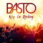 Basto Nouveau Single Keep On Rocking