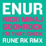 Enur feat Nicki Minaj & Goonrock – I’m That Chick