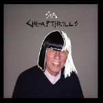 Sia - Cheap Thrills