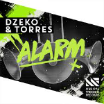 Dzeko & Torres - Nouveauté  Alarm