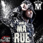 Black M (Affaire de famille) -Dans ma rue