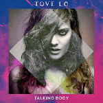 Tove Lo - Talking Body 