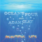 Découverte de l'été : Ocean's four - Beautiful life