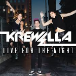 Krewella - Live For The Night