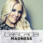 Cascada Nouveau Single Madness