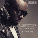 Maître Gims - Est-ce que tu m'aimes 