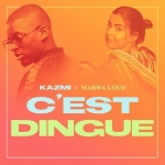 Kazmi & Marwa Loud - C'est dingue déja sur MixFeever